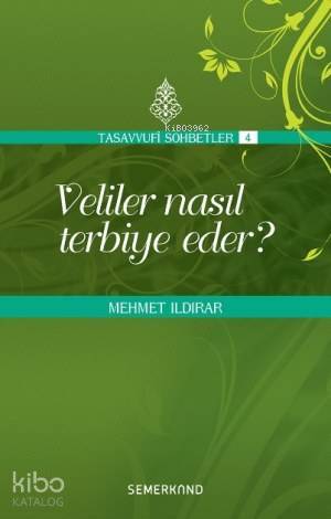Veliler Nasıl Terbiye Eder? - 2