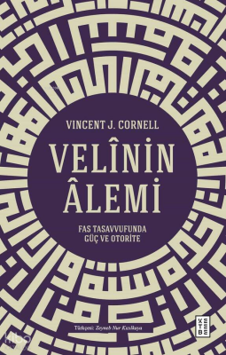 Velinin ÂlemiFas Tasavvufunda Güç ve Otorite - Ketebe Yayınları