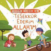Verdiğin Nimetler İçin Teşekkür Ederim Allahım - 1