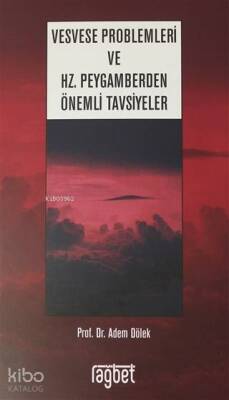Vesvese Problemleri ve Hz. Peygamberden Önemli Tavsiyeler - 2