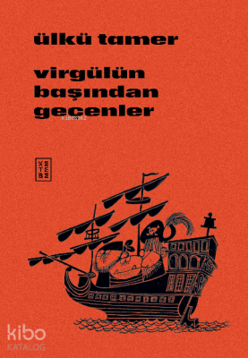 Virgülün Başından Geçenler - Ketebe Yayınları