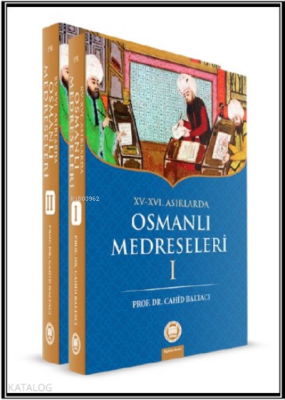 XV-XVI. Asırlarda Osmanlı Medreseleri (2 Cilt) - 1