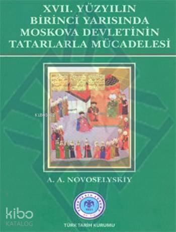 XVII. Yüzyılın Birinci Yarısında Moskova Devletinin Tatarlarla Mücadelesi - 1