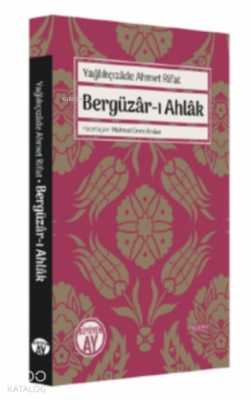 Yağlıkçızâde Ahmet RifatBergüzâr-ı Ahlâk - 1