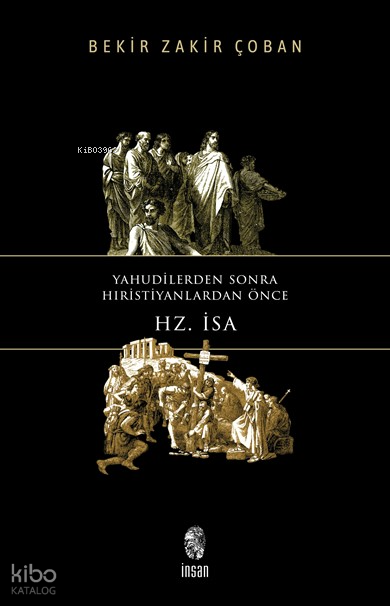 Yahudilerden Sonra Hıristiyanlardan Önce Hz. İsa - 1