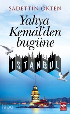 Yahya Kemalden Bugüne İstanbul - 1