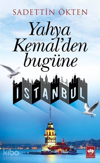 Yahya Kemalden Bugüne İstanbul - 1