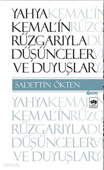 Yahya Kemalin Rüzgarıyle Düşünceler ve Duyuşlar - 1