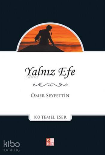 Yalnız Efe 100 Temel Eser - 1