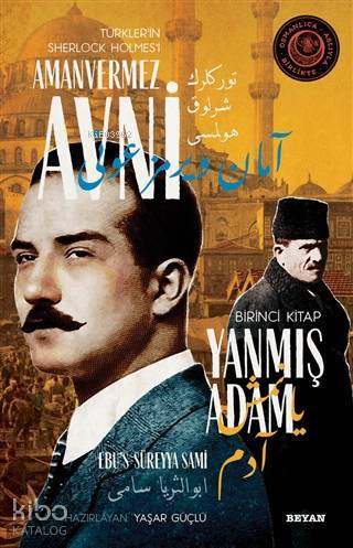 Yanmış Adam - Türklerin Sherlock Holmesi Amanvermez Avni 1 Bir Osmanlı Polisiyesi (Osmanlıca Aslıyla Birlikte) - 2