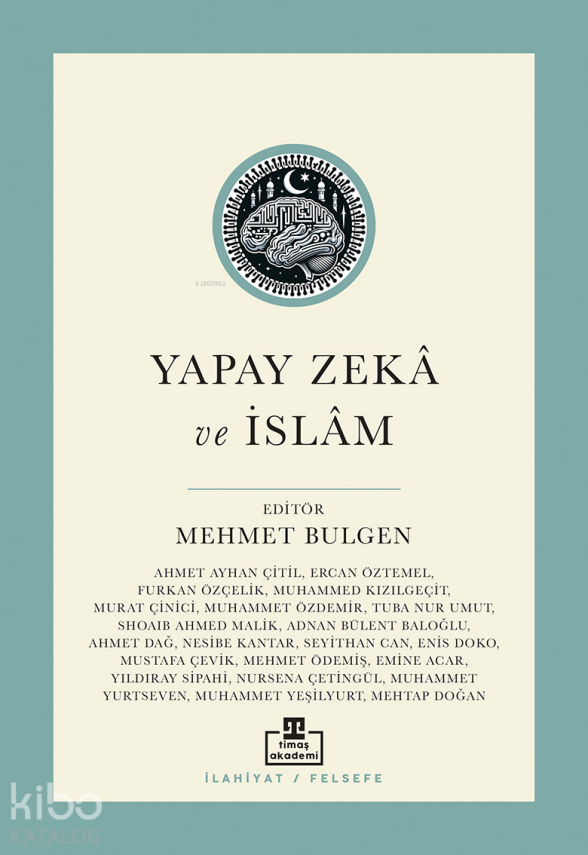 Yapay Zekâ ve İslâm - 1