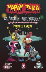 Yapay Zeka Galaksinin Koruyucuları 3Paralel Evren (Ciltli) - 1