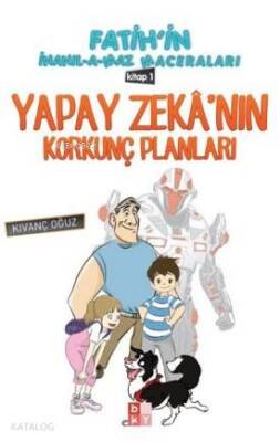 Yapay Zekanın Korkunç Planları Fatihin İnanılamaz Maceraları - 1