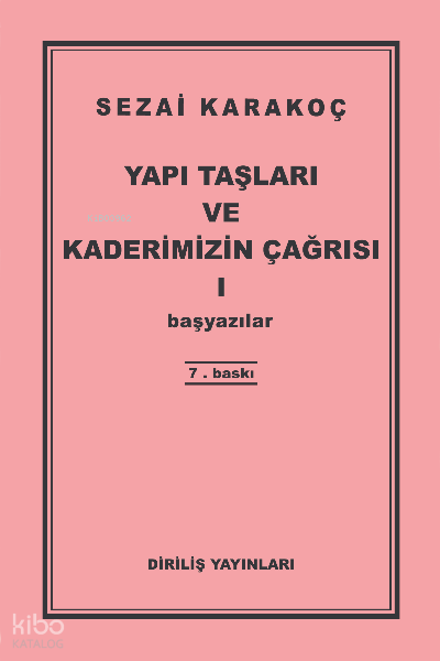 Yapı Taşları Ve Kaderimizin Çağrısı 1 - 1