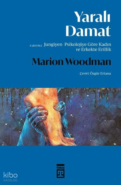 Yaralı Damat - Jungiyen Psikolojiye Göre Kadın ve Erkekte Erillik - 1