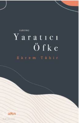 Yaratıcı Öfke - Aden Yayınları