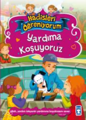 Yardıma Koşuyoruz - Hadisleri Öğreniyorum - 1