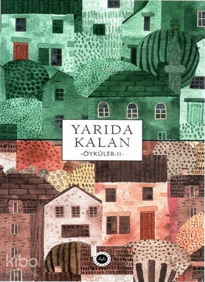 Yarıda Kalan Öyküler -II- - 2