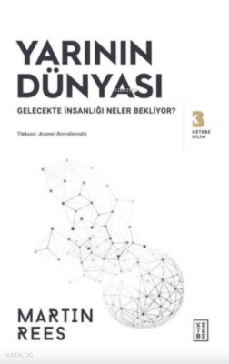Yarının Dünyası - Gelecekte İnsanlığı Neler Bekliyor? - 1