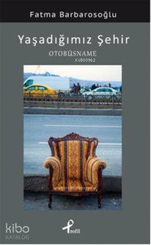 Yaşadığımız Şehir Otobüsname - 1