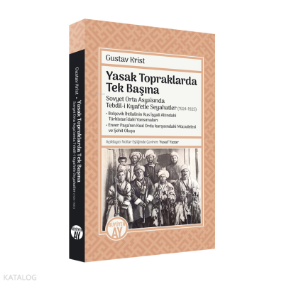 Yasak Topraklarda Tek BaşınaSovyet Orta Asya’sında Tebdil-i Kıyafetle Seyahatler- (1924-1925) • Bolşevik İhtilalinin Rus İşgali Altındaki Türkistan’daki Yansımaları • Enver Paşa’nın Kızıl Ordu karşısındaki Mücadelesi ve Şehit Oluşu - 1