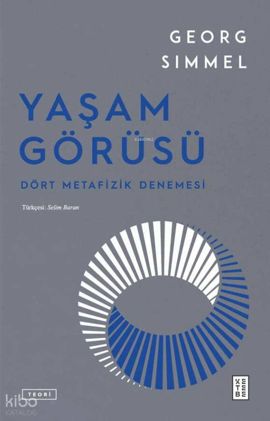 Yaşam GörüsüDört Metafizik Denemesi - 1