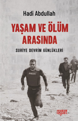 Yaşam ve ÖlümArasında Suriye Devrim Günlükleri - 1