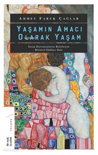 Yaşamın Amacı Olarak Yaşam - 2
