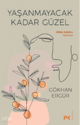 Yaşanmayacak Kadar Güzel - 2