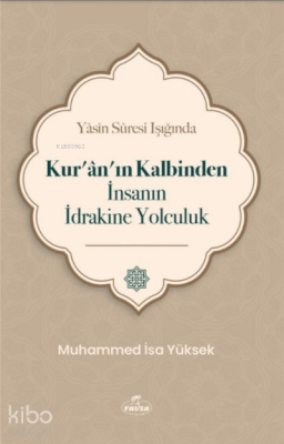 Yasin Suresi Işığında Kuranın Kalbinden İnsanın İdrakine Yolculuk - 2