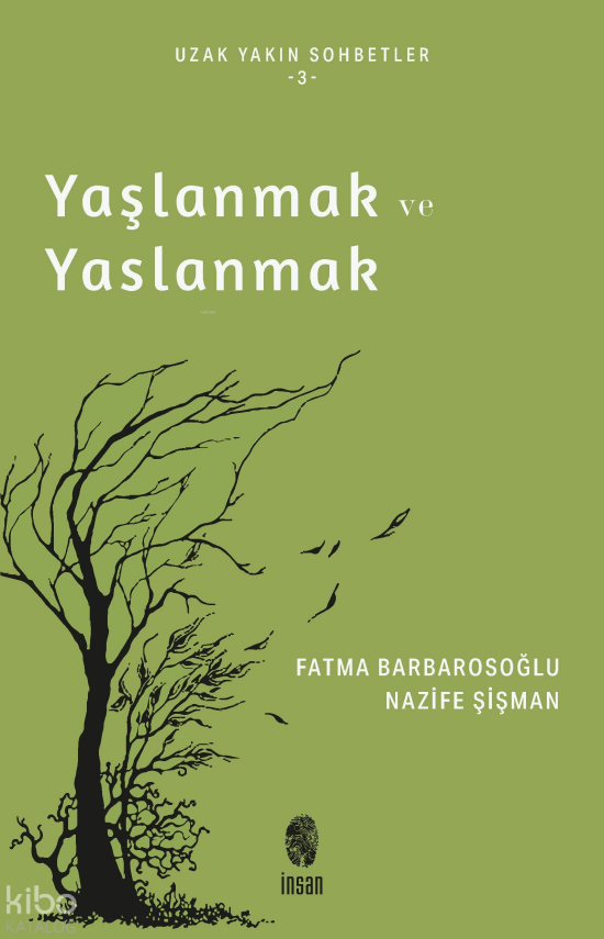 Yaşlanmak ve YaslanmakUzun Yakın Sohbetler - 3 - 1