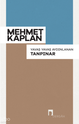 Yavaş Yavaş Aydınlanan Tanpınar - 1