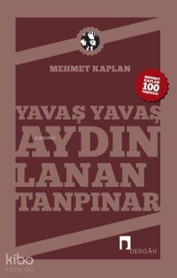 Yavaş Yavaş Aydınlanan Tanpınar Mehmet Kaplanın Kaleminden Ahmet Hamdi Tanpınar... - Dergah Yayınları (1)