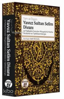 Yavuz Sultan Selim Divanı ve Padişaha Sunulan Minyatürlü Nüsha İnceleme ve Tıpkıbasımlarıyla Tam ve Özgün - 2