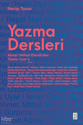 Yazma DersleriAhmet Mithat Efendi’den Tomris Uyar’a - 1