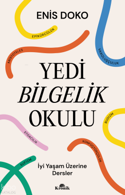 Yedi Bilgelik Okuluİyi Yaşam Üzerine Dersler - Kronik Kitap