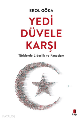 Yedi Düvele KarşıTürklerde Liderlik ve Fanatizm - 1