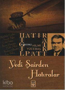 Yedi Şairden Hatıralar - 2