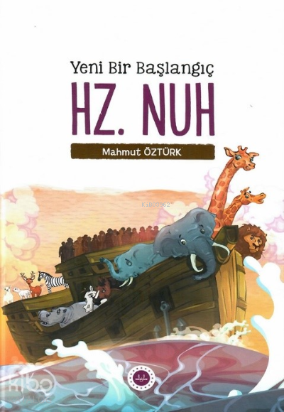 Yeni Bir Başlangıç Hz. Nuh - 2