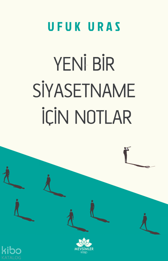 Yeni Bir Siyasetname İçin Notlar - 1