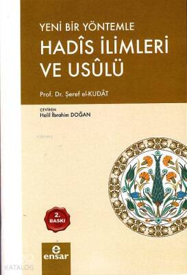 Yeni Bir Yöntemle Hadis İlimleri ve Usulü - Ensar Neşriyat