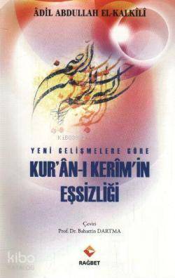 Yeni Gelişmeler Göre Kuran- ı Kerimin Eşsizliği - 2