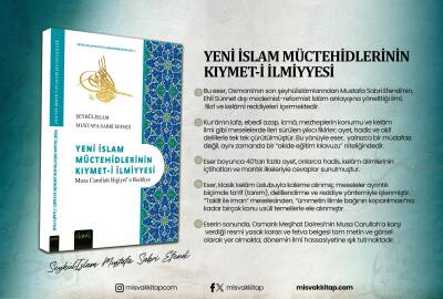 Yeni İslam Müctehidlerinin Kıymeti İlmiyyesi (Musa Carullah Bigiyef’e Reddiye) - Şeyhülislam Mustafa Sabri Efendi - 14