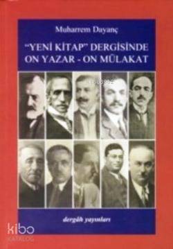Yeni Kitap Dergisinde On Yazar - On Mülakat - 1