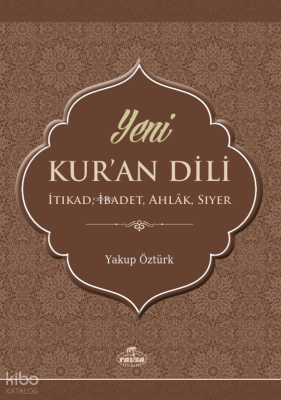 Yeni Kur’an Dili İtikat, İbadet, Ahlâk, Siyer - Ravza Yayınları