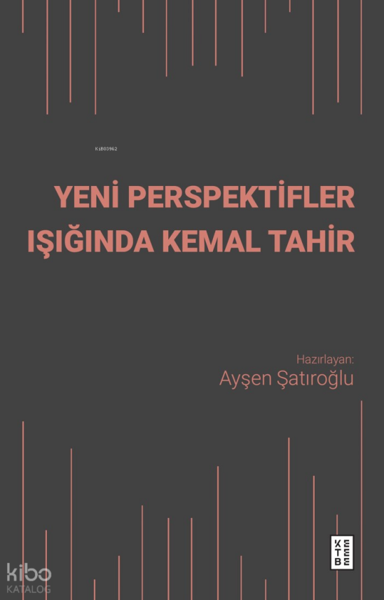 Yeni Perspektifler Işığında Kemal Tahir - 1
