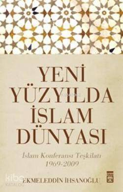 Yeni Yüzyılda İslam Dünyası - Timaş Yayınları