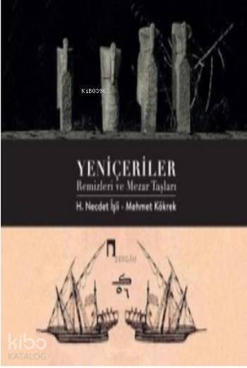 Yeniçeriler Remizleri ve Mezar Taşları - 1