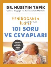 Yenidoğanla İlgili 101 Soru ve Cevapları - 1