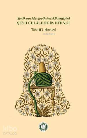 Yenikapı Mevlevihanesi Postnişini Şeyh Celaleddin Efendi - 2